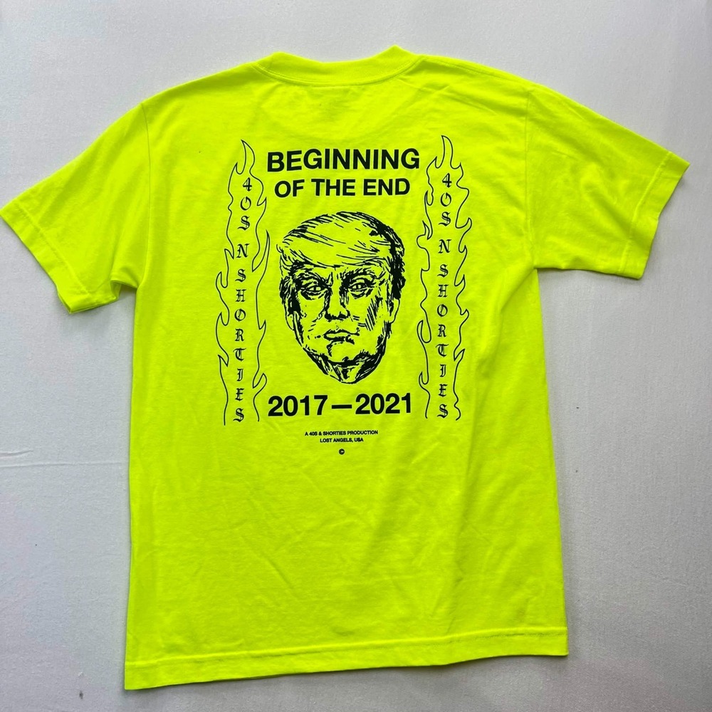 NWT 40s & Shorties Trump Beginning Of The End Neon Yellow T-Shirt Size S Small